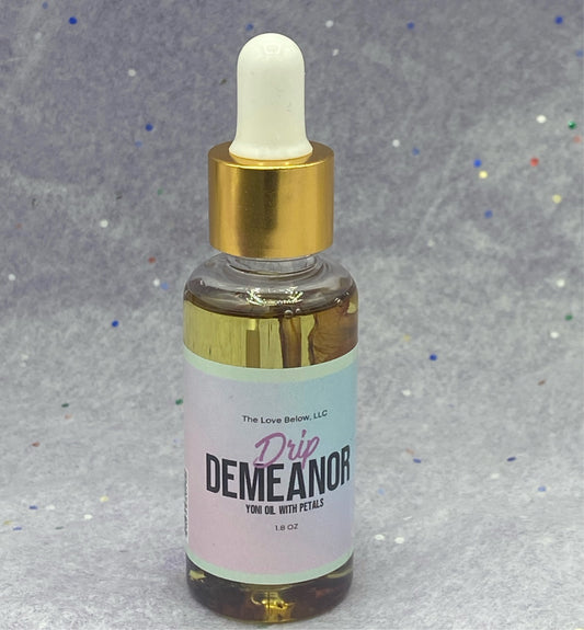 Drip Demeanor - Vaginal Oil with Petals